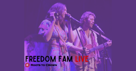 Freedom Fam LIVE at Roots to Crown